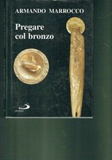 PREGARE COL BRONZO - ARMANDO MARROCCO