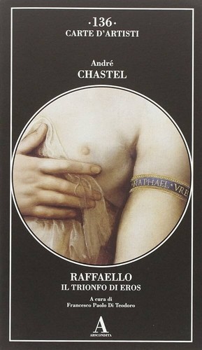André chastel raffaello il - raffaello.,