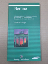 Guida GUIDE D'EUROPA: BERLINO Touring Club Italiano 2003 Alexanderplatz Potsdam