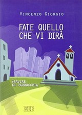 Fate quello che vi dirà
