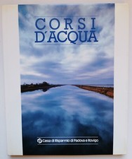 Bosio Bortolami Zunica Santagiuliana CORSI D'ACQUA 1987 Cassa Risparmio Padova