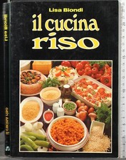 IL CUCINA RISO. LISA BIONDI