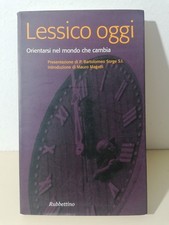 Lessico Oggi Orientarsi Nel Mondo Che Cambia Linguaggio Libro Rubbettino 2003