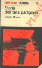 Storia dell'Italia partigiana. Settembre 1943 - Maggio 1945.  (4-32897)