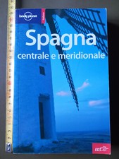Spagna centrale e meridionale - Lonely Planet - EDT 2007, 6^ edizione italiana