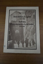COSSU Storia militare di Cagliari Anatomia di una piazzaforte di prim'ordine
