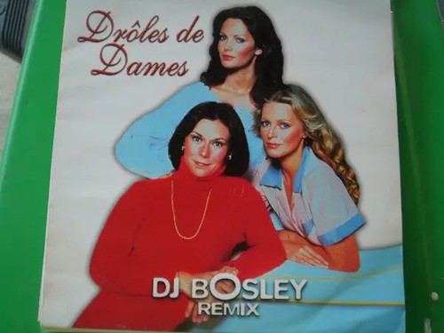 Bosley drôles dames - dj,