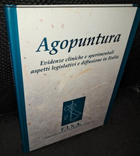 F.I.S.A. AGOPUNTURA: EVIDENZE CLINICHE E SPERIMENTALI ASPETTI LEGISLATIVI 2000
