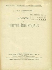 NOZIONI DI DIRITTO INDUSTRIALE PRIMA EDIZIONE  PIPIA UMBERTO VALLARDI 0000