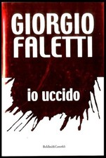 IO UCCIDO di FALETTI GIORGIO