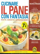 CUCINARE IL PANE CON FANTASIA CUCINA / VINO PRIMA EDIZIONE  SILVIA STROZZI