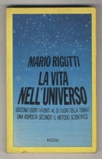 La vita nell'universo. (Esistono esseri viventi al di fuori della terra? Una ...