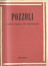 POZZOLI CORSO FACILE DI SOLFEGGIO PARTE I RICORDI E.R. 2071 OTTIMO