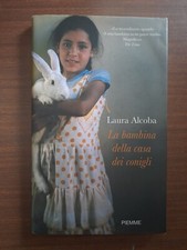 Alcoba- la bambina della casa dei conigli  piemme  2009   1ed