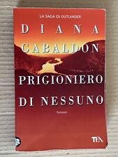 Diana Gabaldon - PRIGIONIERO DI NESSUNO - Tea 2017 outlander