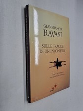 SULLE TRACCE DI UN INCONTRO - GIANFRANCO RAVASI - SAN PAOLO - 2013
