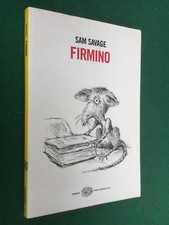 Sam SAVAGE - FIRMINO (Stile Libero Big Einaudi 2008) Libro