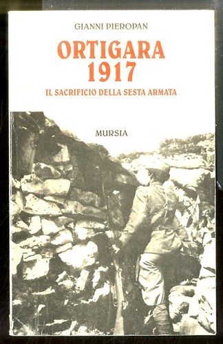 Ortigara 1917 sacrificio - ortigara, il