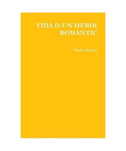Vida heroi romàntic - heroi,