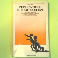L'EDUCAZIONE E I SUOI PROBLEMI ZANI FABBRI