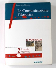 La Comunicazione Filosofica 2 Il Pensiero Moderno Il Manuale Domenico Massaro