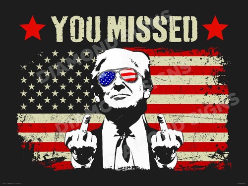 Insegna trump you missed 2024 - trump,