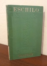 Eschilo: Tutte Le Tragedie
