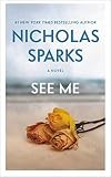See nicholas sparks - see, me