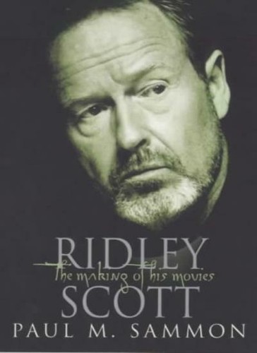 Ridley scott the making - scott:, of