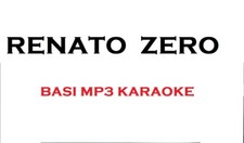 Raccolta Basi mp3 Renato Zero  - 272 basi karaoke cori