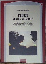Rivola TIBET. VERITÀ NASCOSTE Il Cerchio 2011