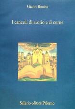 I CANCELLI DI AVORIO E DI CORNO BONINA GIANNI SELLERIO EDITORE PALERMO 2007
