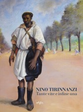 Nino Tirinnanzi. Tante vite e