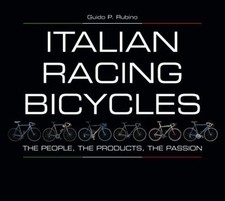 Italian Racing Bicycles : The People, the Products, the Passion G