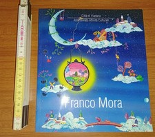 Franco Mora 1973-2003 trentennale, Fantastiche emozioni colorate