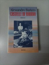 Alessandro Baricco.Castelli di Rabbia.Rizzoli,1991.Prima Edizione.