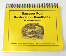 1994 Bamboo Rod Restoration Handbook by Michael Sinclair Guide Fly Fishing Used