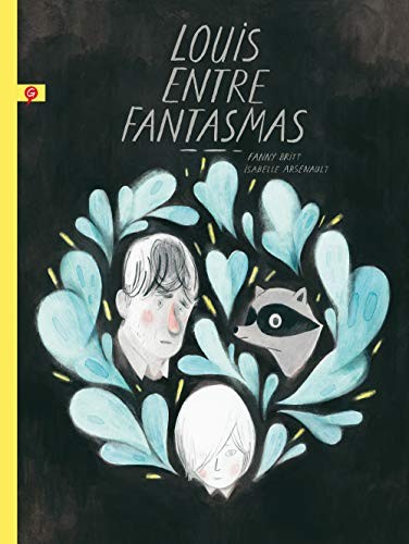 Louis entre fantasmas - louis,