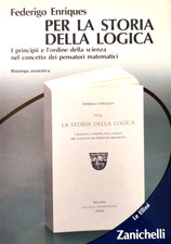 Per la storia della logica, Federigo Enriques - Zanichelli 1987