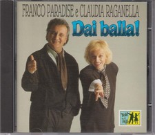 FRANCO PARADISE E CLAUDIA RAGANELLA -RARO CD 1992 FUORI CATALOGO " DAI BALLA ! "