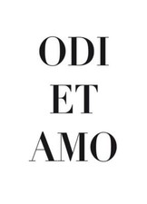 Odi et Amo