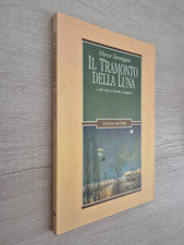 IL TRAMONTO DELLA LUNA - MARCO SANTAGATA - LIGUORI - 2004