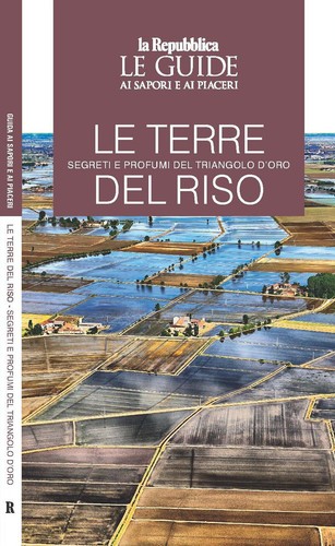 Terre del riso segreti e - le,