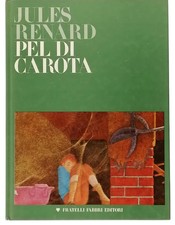 Pel di Carota Jules Renard Illustrazioni di UNA Fratelli Fabbri Editori 1976