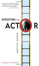 Shooting the Actor: With Interventions from Dusan Makavejev - Callow, Simon