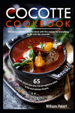 Cocotte Cookbook: 65 Cocotte