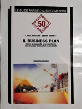 Il Business Plan - Come prepararlo e presentarlo con esempi di moduli e prospett