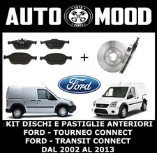 KIT PASTIGLIE E DISCHI ANTERIORI PER  FORD - TOURNEO -TRANSIT CONNECT - 1.8 TDCi