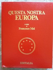 FRANCESCO MEI - QUESTA NOSTRA EUROPA - EDITALIA - 1979