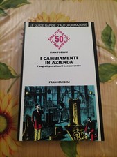 I Cambiamenti In Azienda - Lynn Fossum - Ed. Francoangeli 1994